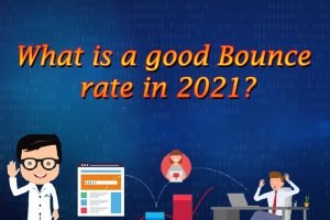 What is Bounce rate and What is a good Bounce rate in 2021?